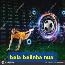 bela belinha nua